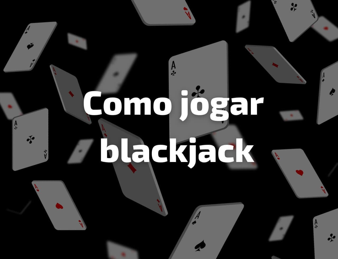 Como jogar blackjack Apostaquente blog