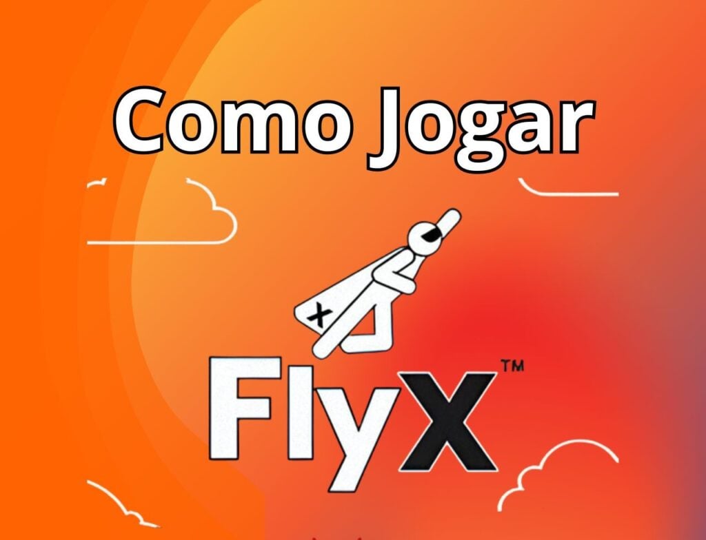 Como Jogar FlyX